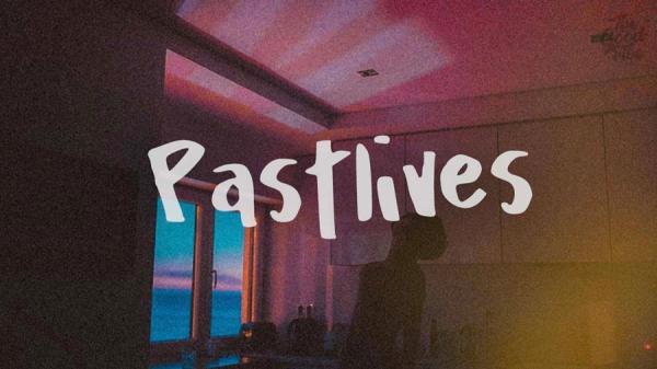 متن و ترجمه آهنگ past lives از sapientdream متن و ترجمه آهنگ past lives از sapientdream